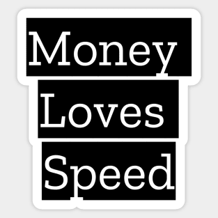 Money Loves Speed Sticker
